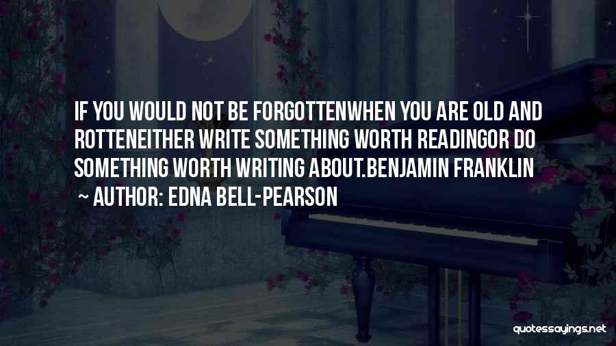 You Are Worth Something Quotes By Edna Bell-Pearson