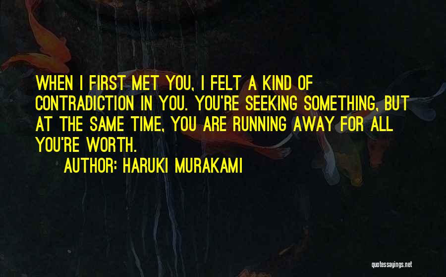 You Are Worth Something Quotes By Haruki Murakami