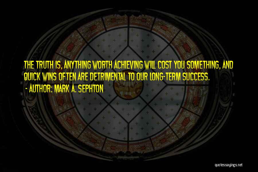 You Are Worth Something Quotes By Mark A. Sephton