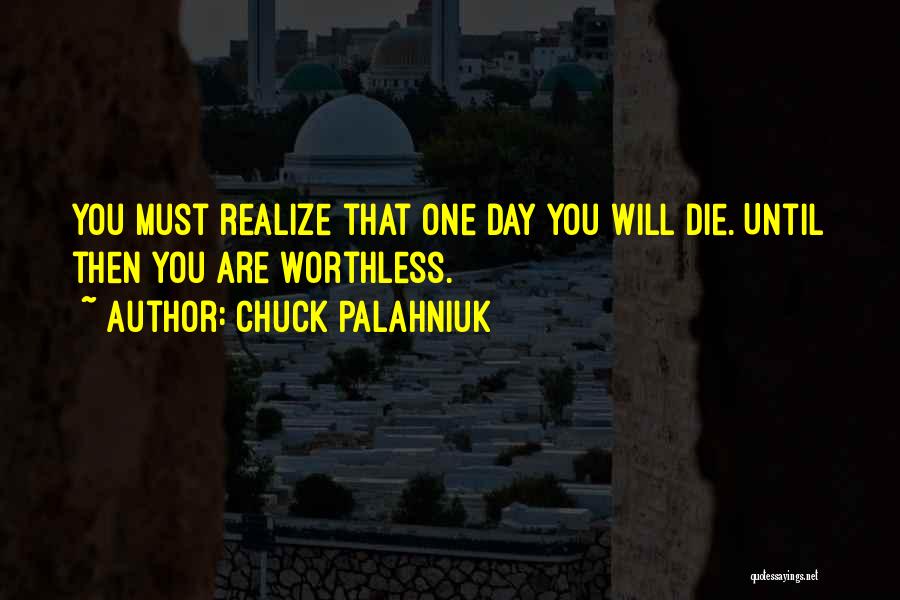 You Are Worthless Quotes By Chuck Palahniuk