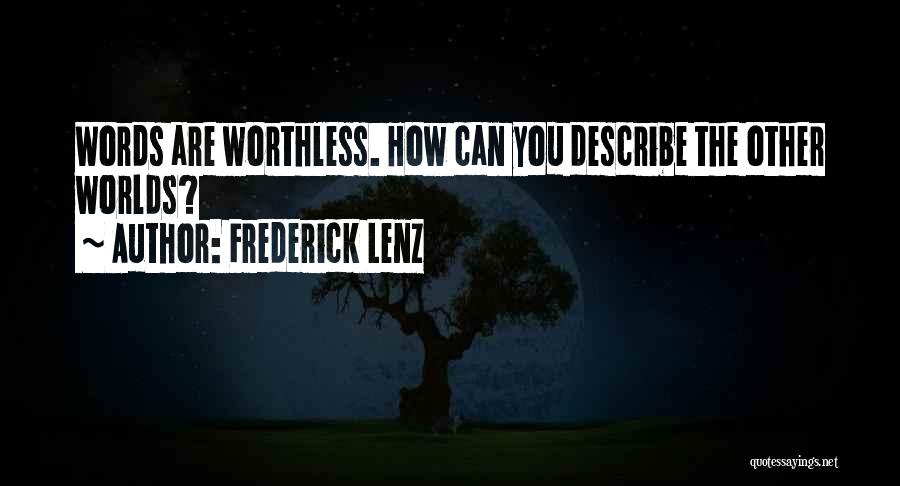 You Are Worthless Quotes By Frederick Lenz