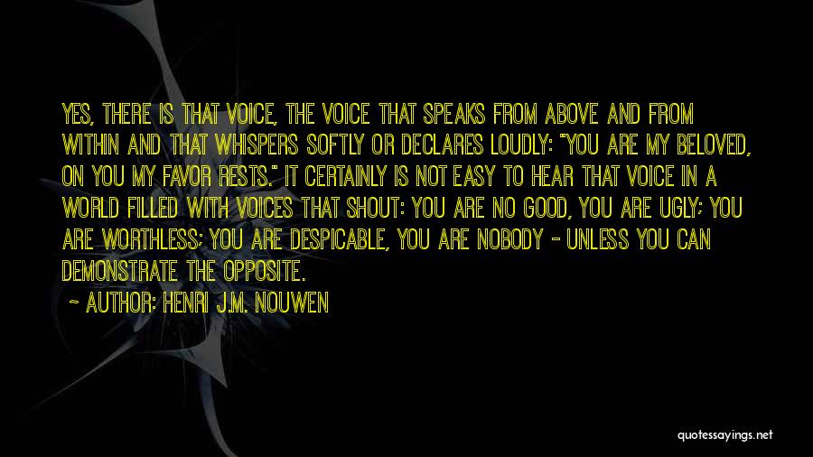 You Are Worthless Quotes By Henri J.M. Nouwen