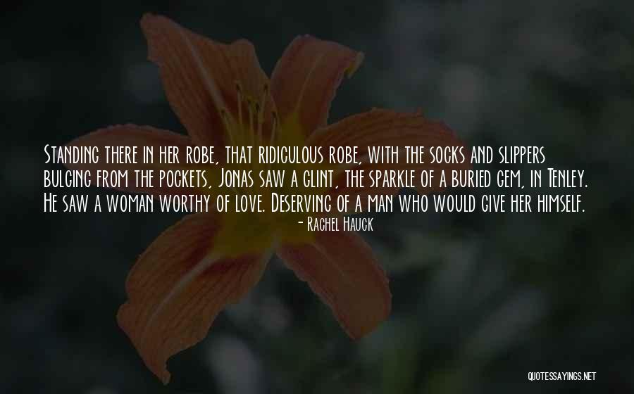 You Are Worthy Deserving Quotes By Rachel Hauck You Are Worthy Deserving Quotes By Rachel Hauck