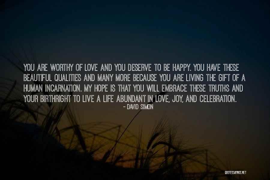 You Are Worthy Of Love Quotes By David Simon