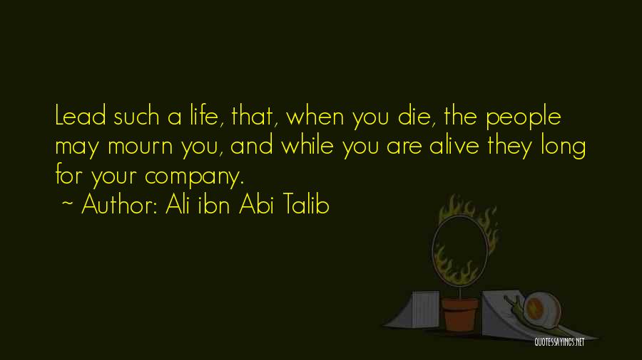 You Are Your Company Quotes By Ali Ibn Abi Talib