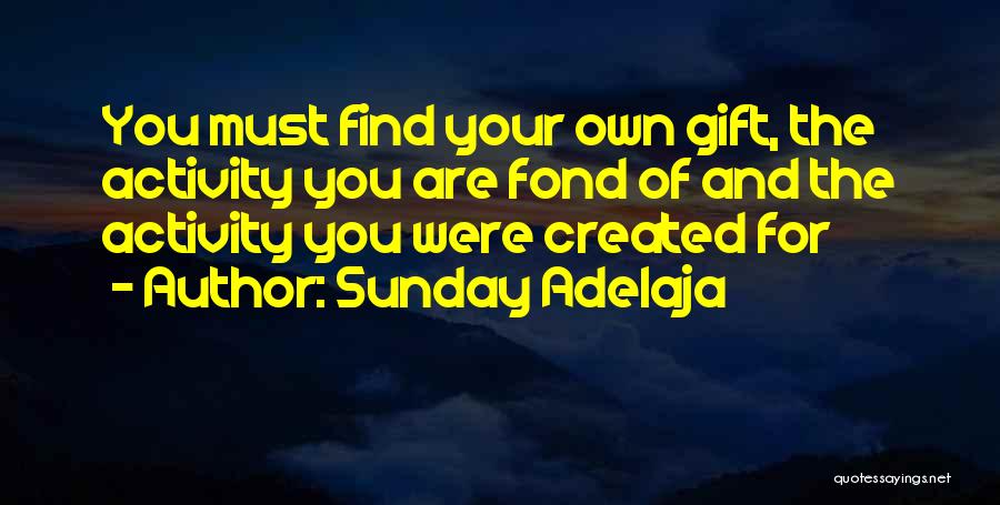 You Are Your Own God Quotes By Sunday Adelaja