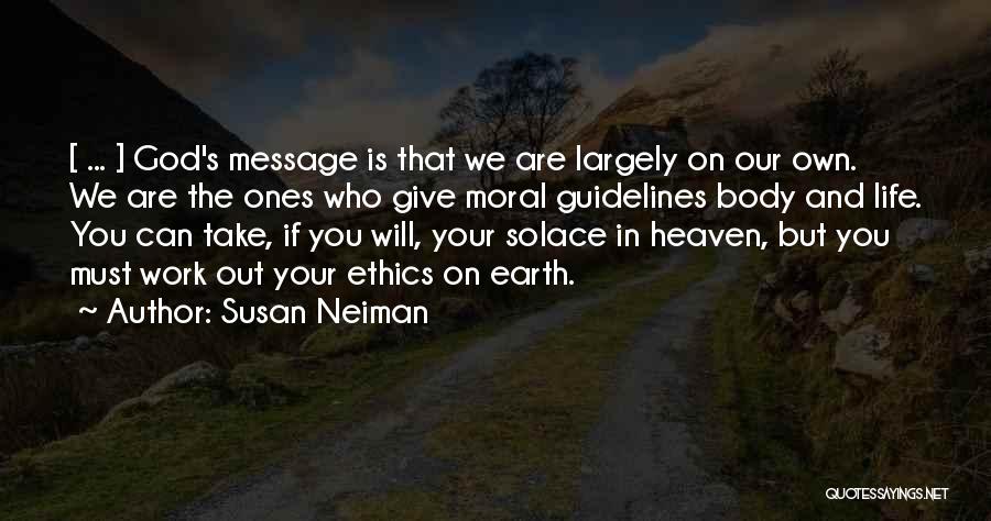 You Are Your Own God Quotes By Susan Neiman