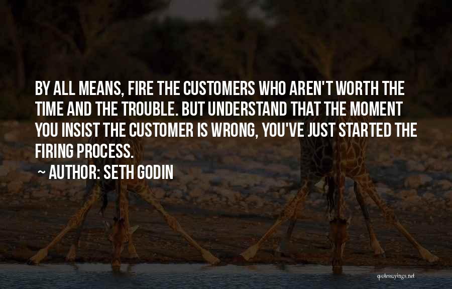 You Aren't Worth My Time Quotes By Seth Godin