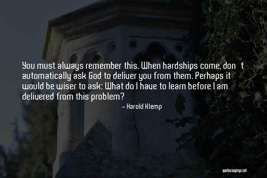 You Ask We Deliver Quotes By Harold Klemp You Ask We Deliver Quotes By Harold Klemp