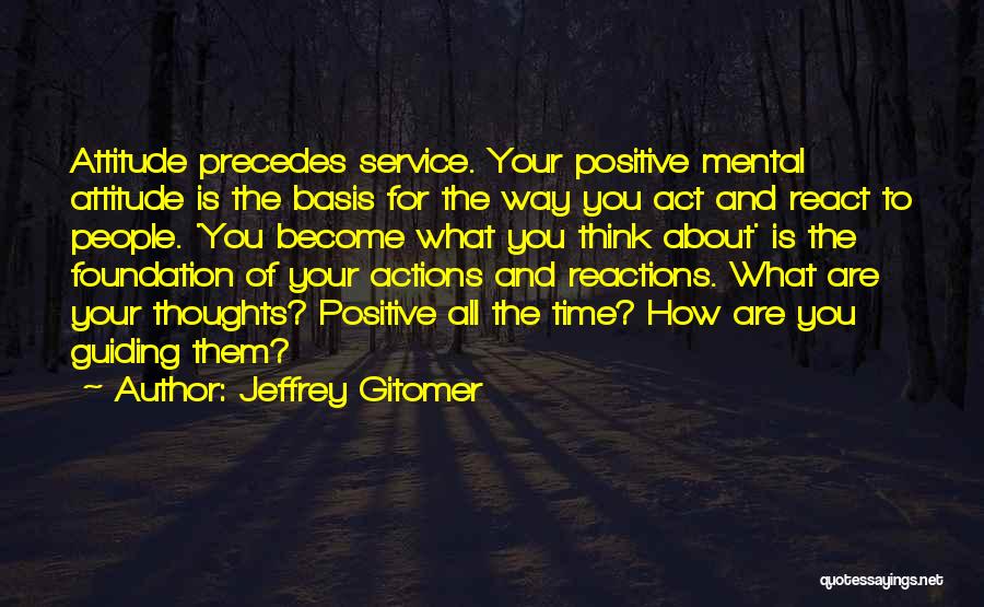 You Attitude Quotes By Jeffrey Gitomer