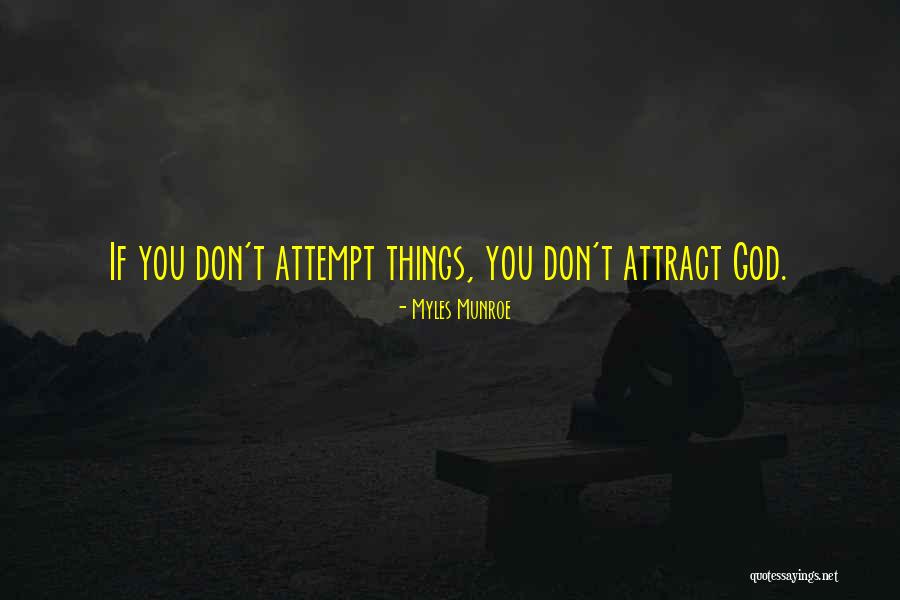 You Attract Quotes By Myles Munroe You Attract Quotes By Myles Munroe