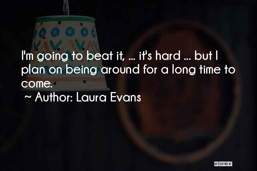 You Beat Cancer Quotes By Laura Evans
