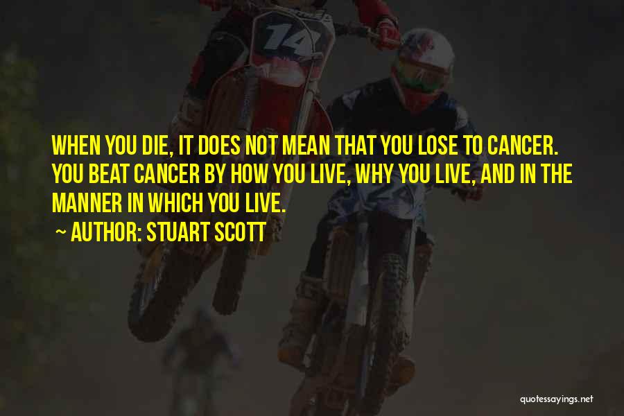 You Beat Cancer Quotes By Stuart Scott