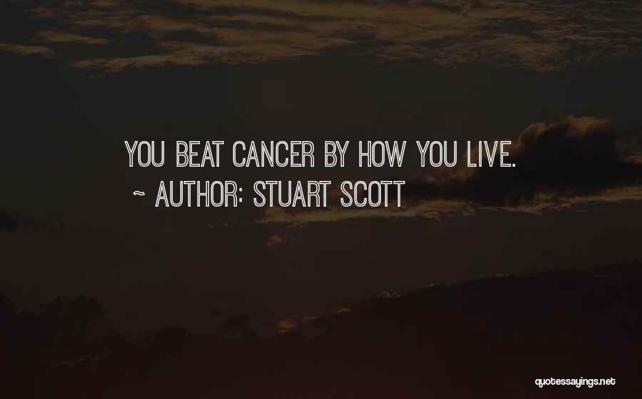 You Beat Cancer Quotes By Stuart Scott
