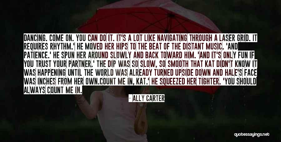 You Beat Me Down Quotes By Ally Carter