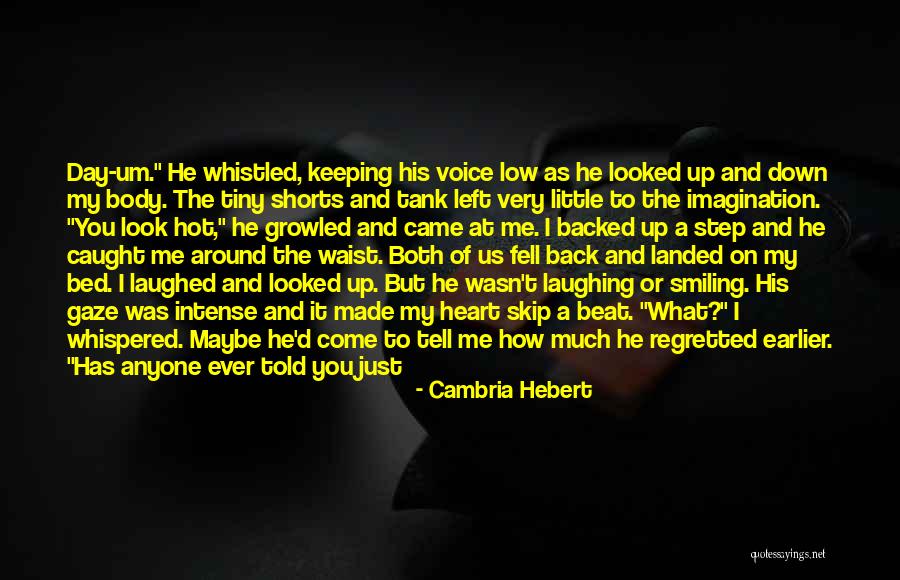 You Beat Me Down Quotes By Cambria Hebert