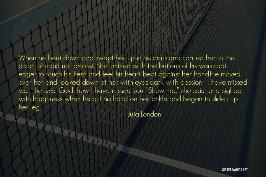 You Beat Me Down Quotes By Julia London