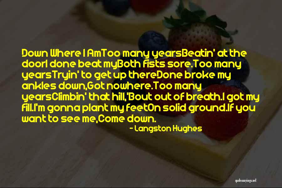 You Beat Me Down Quotes By Langston Hughes You Beat Me Down Quotes By Langston Hughes