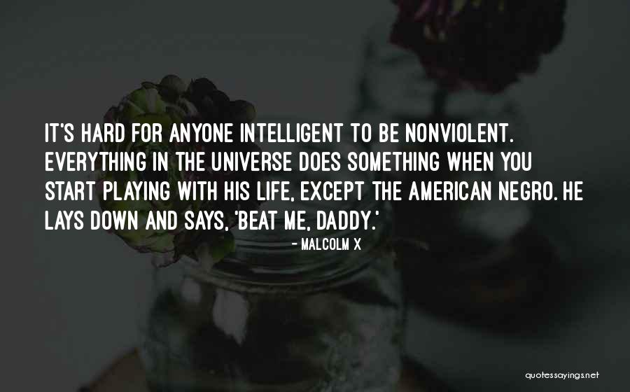 You Beat Me Down Quotes By Malcolm X