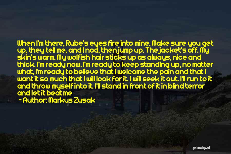 You Beat Me Down Quotes By Markus Zusak