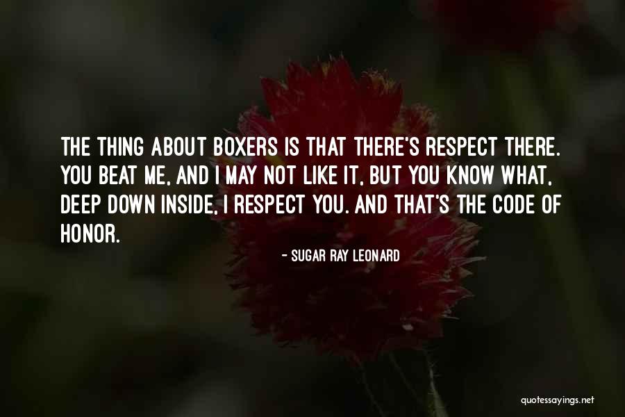 You Beat Me Down Quotes By Sugar Ray Leonard