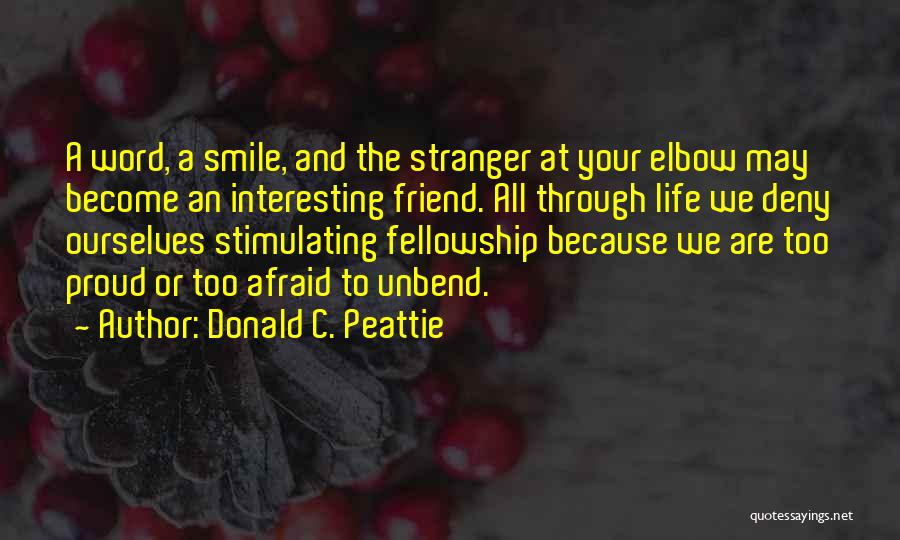 You Become A Stranger Quotes By Donald C. Peattie