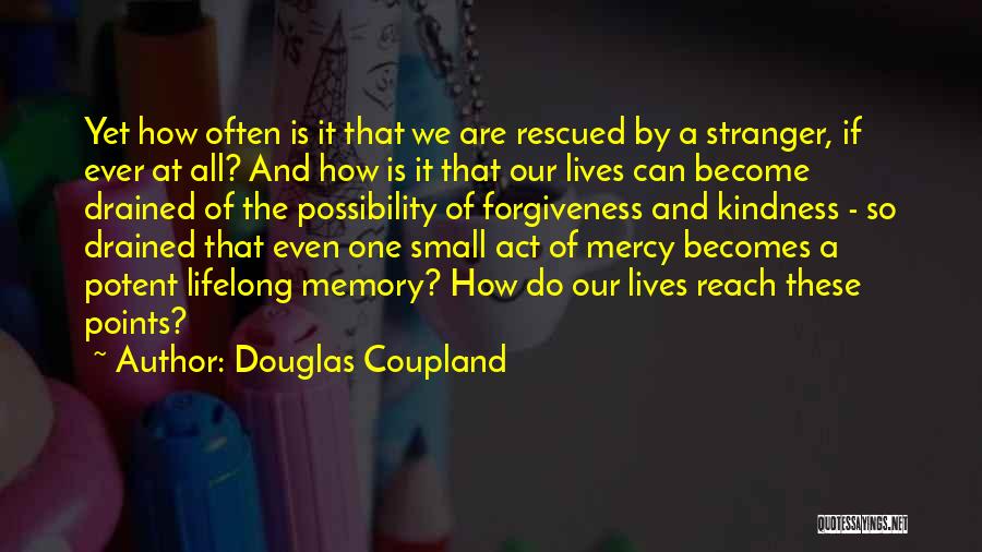 You Become A Stranger Quotes By Douglas Coupland