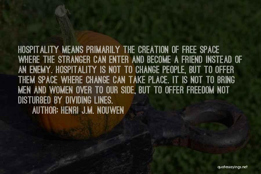 You Become A Stranger Quotes By Henri J.M. Nouwen