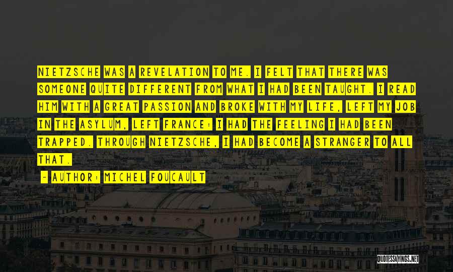 You Become A Stranger Quotes By Michel Foucault