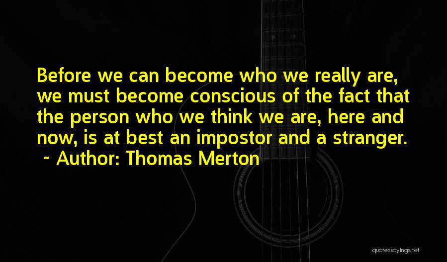 You Become A Stranger Quotes By Thomas Merton