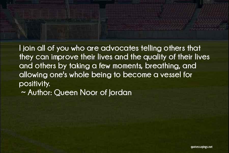 You Being A Queen Quotes By Queen Noor Of Jordan