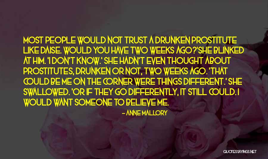 You Believe Me Quotes By Anne Mallory