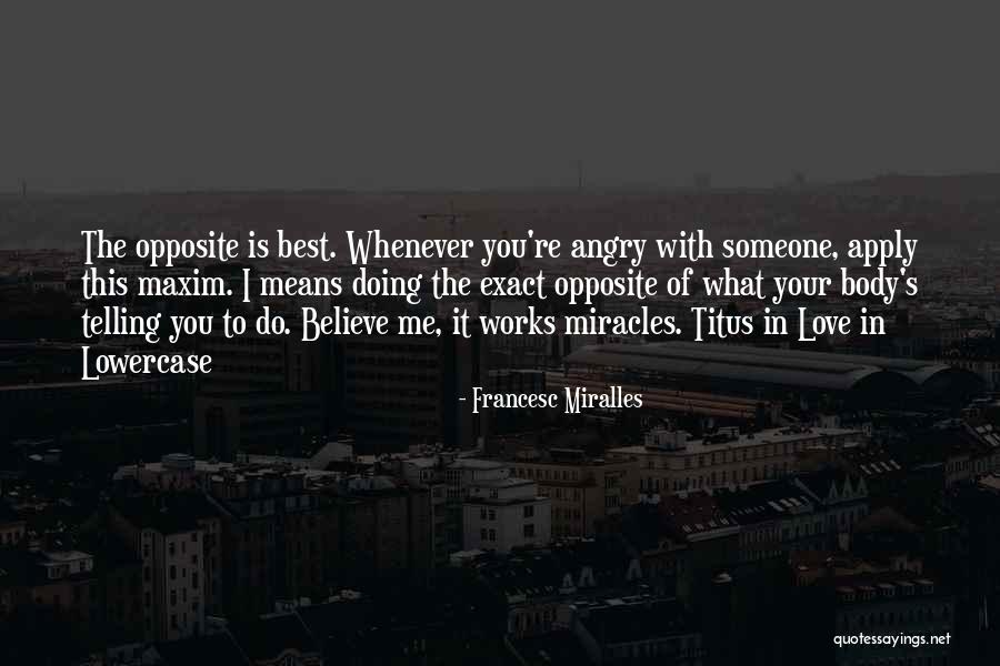 You Believe Me Quotes By Francesc Miralles