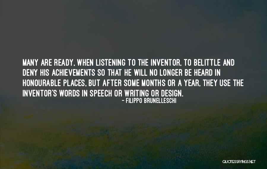 You Belittle Me Quotes By Filippo Brunelleschi You Belittle Me Quotes By Filippo Brunelleschi