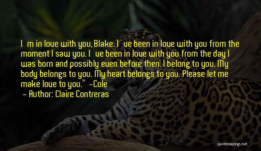 You Belong In My Heart Quotes By Claire Contreras