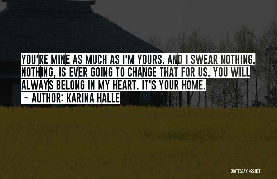 You Belong In My Heart Quotes By Karina Halle