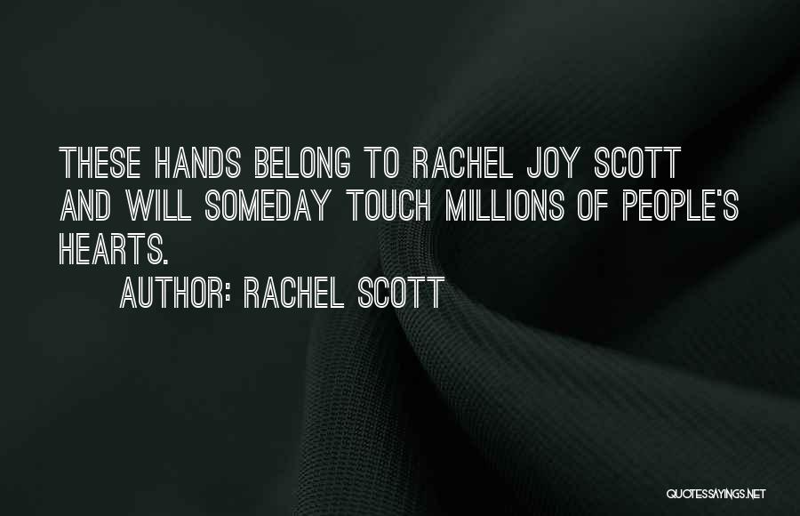 You Belong In My Heart Quotes By Rachel Scott