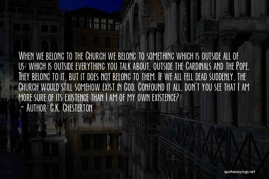 You Belong To God Quotes By G.K. Chesterton