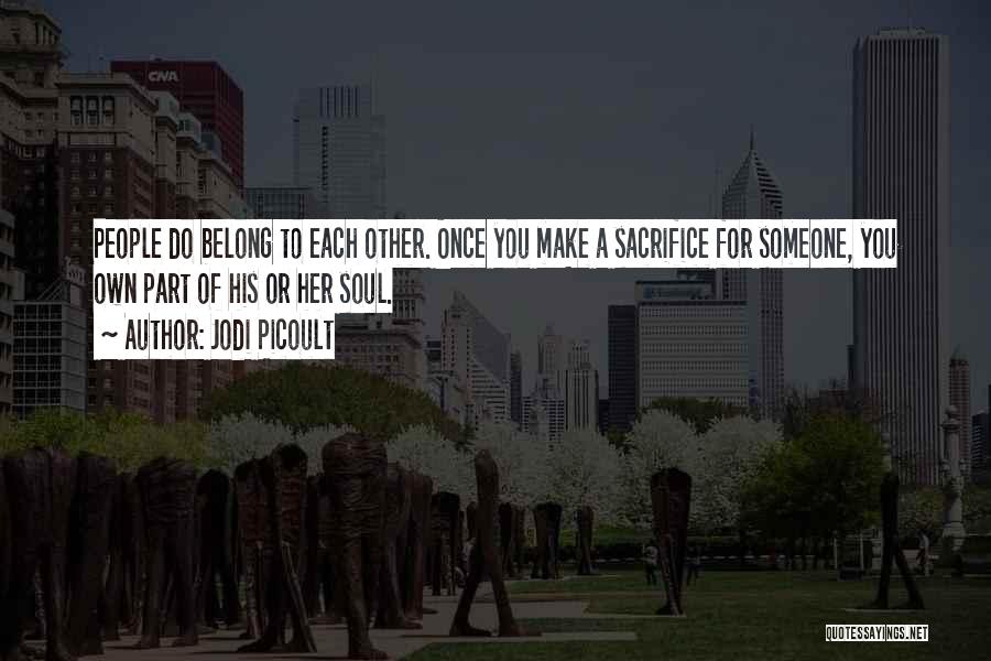 You Belong To Her Quotes By Jodi Picoult