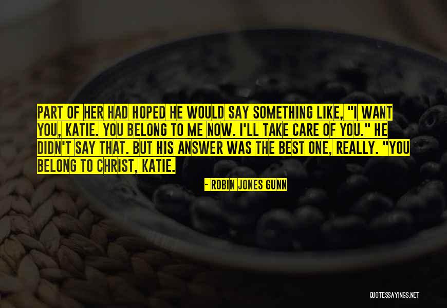 You Belong To Her Quotes By Robin Jones Gunn