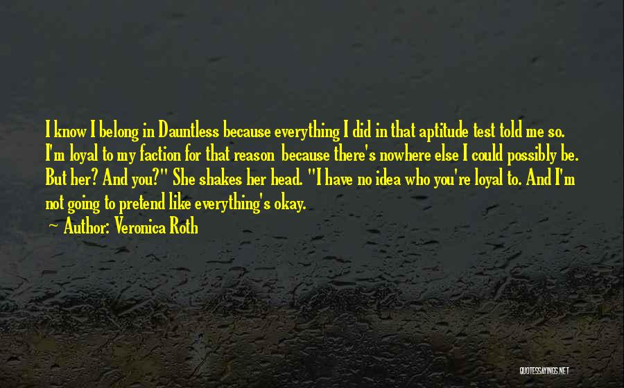 You Belong To Her Quotes By Veronica Roth You Belong To Her Quotes By Veronica Roth