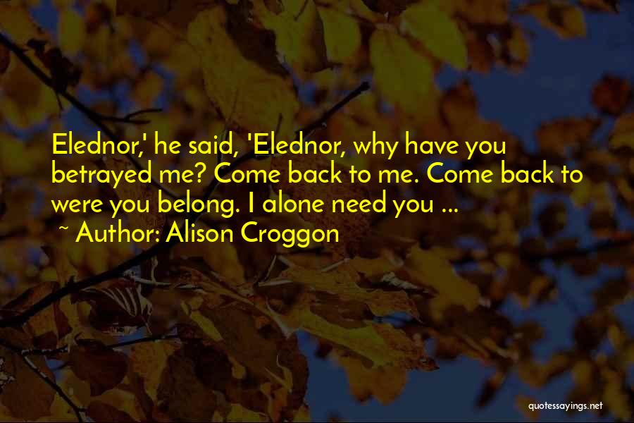 You Belong To Me Quotes By Alison Croggon