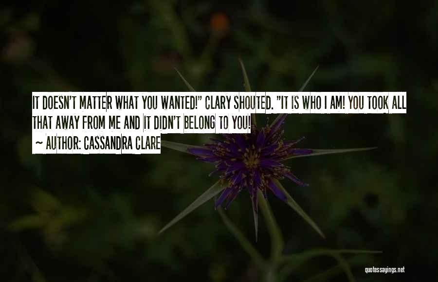 You Belong To Me Quotes By Cassandra Clare