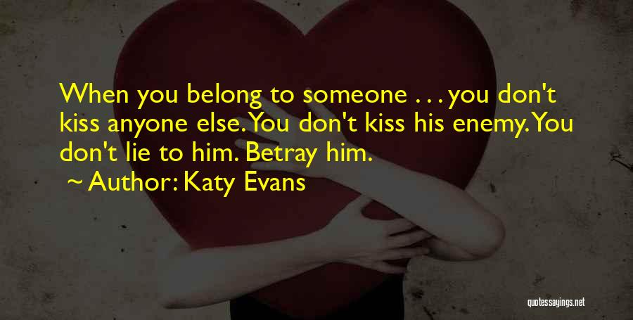 You Belong To Someone Else Quotes By Katy Evans