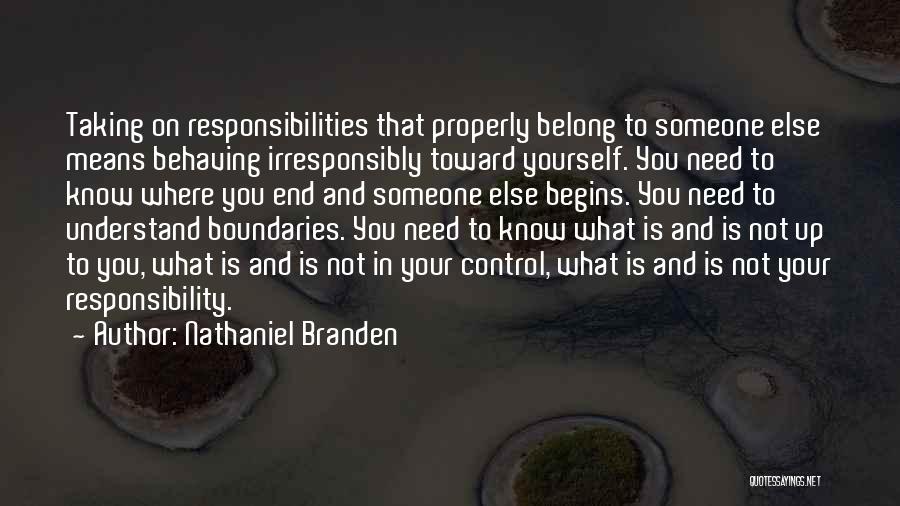 You Belong To Someone Else Quotes By Nathaniel Branden