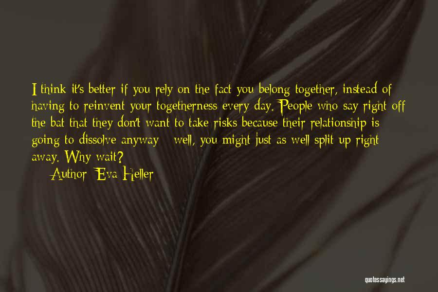 You Belong Together Quotes By Eva Heller