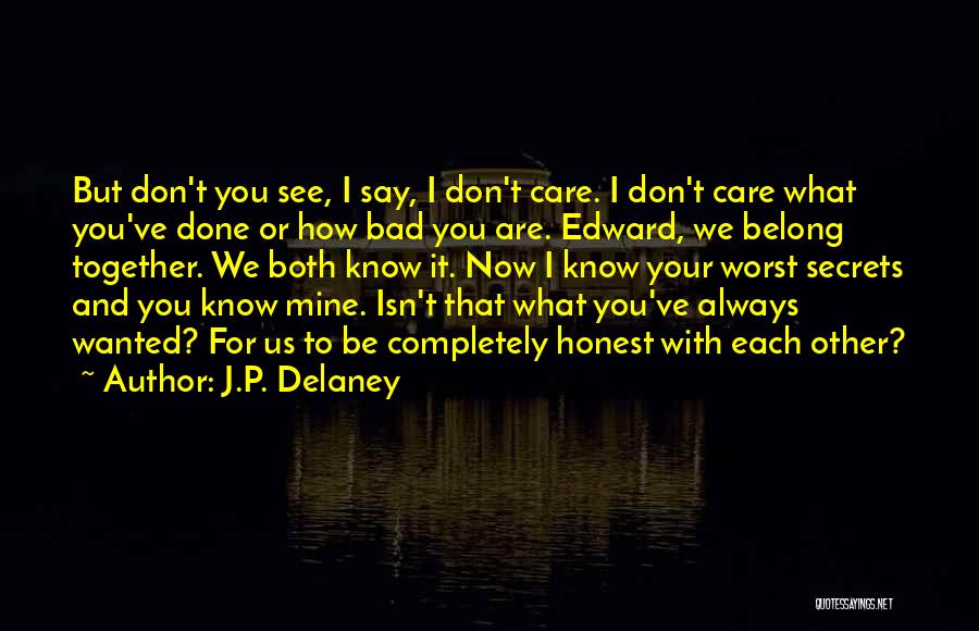 You Belong Together Quotes By J.P. Delaney