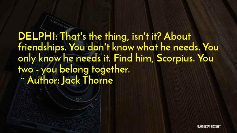 You Belong Together Quotes By Jack Thorne