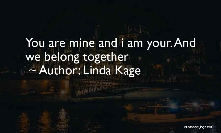 You Belong Together Quotes By Linda Kage