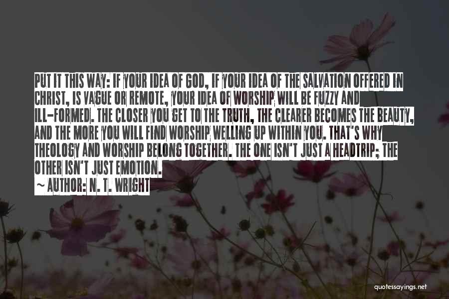 You Belong Together Quotes By N. T. Wright